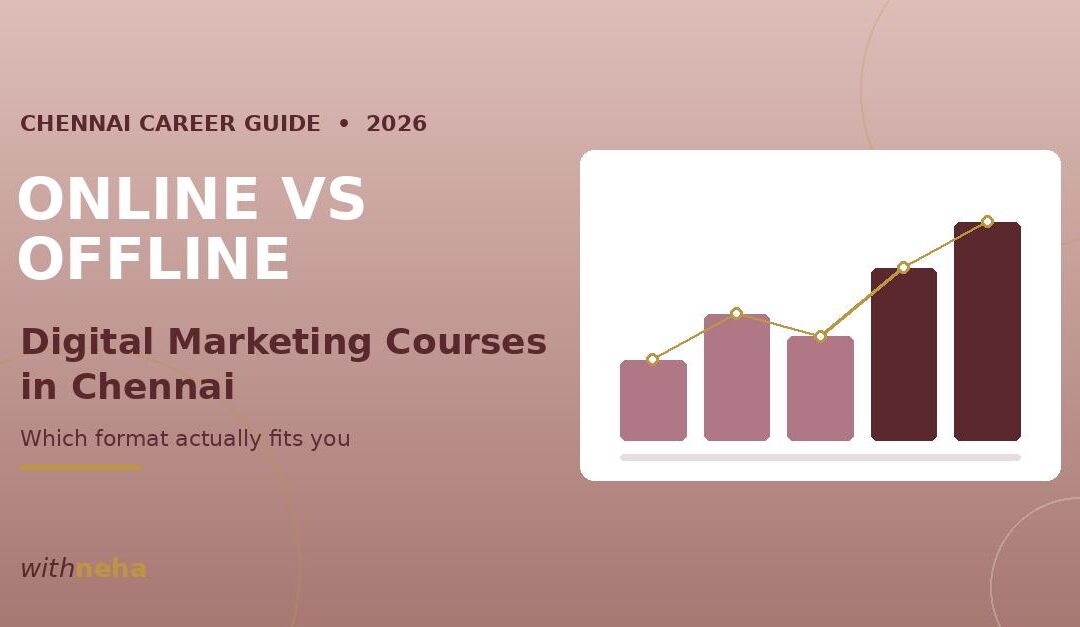 Best Online vs Offline Digital Marketing Courses in Chennai (2026 Comparison)